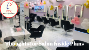 Read more about the article Thoughts for Salon Interior
